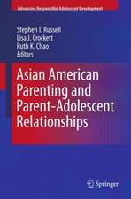 Asian American Parenting and Parent-Adolescent Relationships