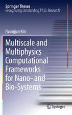 Multiscale and Multiphysics Computational Frameworks for Nano- and Bio-Systems