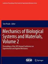 Mechanics of Biological Systems and Materials, Volume 2: Proceedings of the 2011 Annual Conference on Experimental and Applied Mechanics