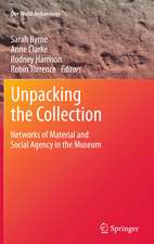 Unpacking the Collection: Networks of Material and Social Agency in the Museum