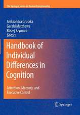 Handbook of Individual Differences in Cognition: Attention, Memory, and Executive Control