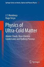 Physics of Ultra-Cold Matter: Atomic Clouds, Bose-Einstein Condensates and Rydberg Plasmas