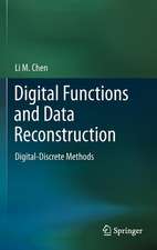 Digital Functions and Data Reconstruction: Digital-Discrete Methods