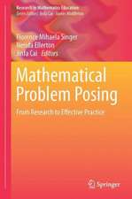 Mathematical Problem Posing: From Research to Effective Practice