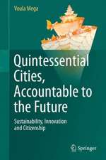 Quintessential Cities, Accountable to the Future