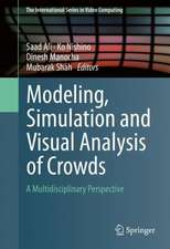 Modeling, Simulation and Visual Analysis of Crowds: A Multidisciplinary Perspective