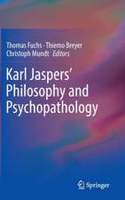 Karl Jaspers’ Philosophy and Psychopathology