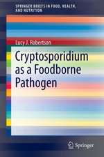 Cryptosporidium as a Foodborne Pathogen