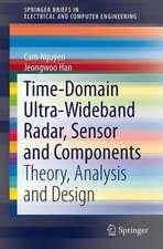 Time-Domain Ultra-Wideband Radar, Sensor and Components: Theory, Analysis and Design