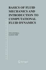 Basics of Fluid Mechanics and Introduction to Computational Fluid Dynamics