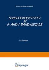 Superconductivity in d- and f-Band Metals: Second Rochester Conference