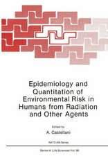 Epidemiology and Quantitation of Environmental Risk in Humans from Radiation and Other Agents