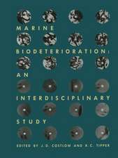 Marine Biodeterioration: An Interdisciplinary Study: Proceedings of the Symposium on Marine Biodeterioration, Uniformed Services University of Health Sciences, 20–23 April 1981