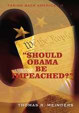 "Should Obama Be Impeached?"