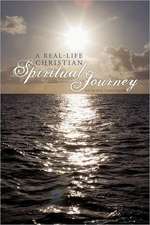 A Real-Life Christian Spiritual Journey