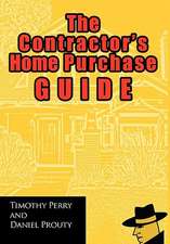 The Contractor's Home Purchase Guide