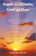 Angels and Miracles, Grief and Hope