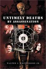 Untimely Deaths by Assassination