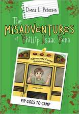 The Misadventures of Phillip Isaac Penn: Pip Goes to Camp