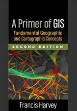 A Primer of GIS, Second Edition