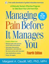 Managing Pain Before It Manages You, Fourth Edition: Fourth Edition