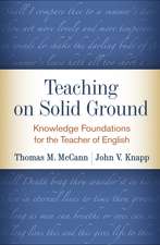 Teaching on Solid Ground: Knowledge Foundations for the Teacher of English