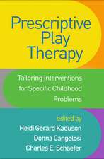 Prescriptive Play Therapy: Tailoring Interventions for Specific Childhood Problems