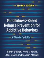 Mindfulness-Based Relapse Prevention for Addictive Behaviors, Second Edition: A Clinician's Guide