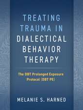 Treating Trauma in Dialectical Behavior Therapy