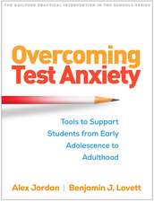 Overcoming Test Anxiety: Tools to Support Students from Early Adolescence to Adulthood