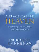 PLACE CALLED HEAVEN BIBLE STUDY KIT A