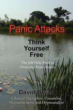 Panic Attacks Think Yourself Free