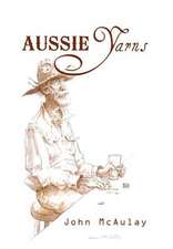 McAulay, J: Aussie Yarns