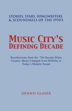 Music City S Defining Decade