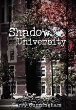 Cunningham, T: Shadow University