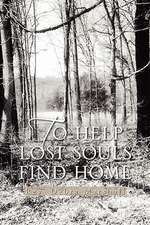 To Help Lost Souls Find Home