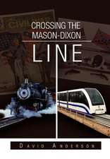 Anderson, D: Crossing the Mason-Dixon Line