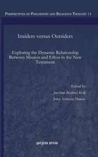 Insiders Versus Outsiders: Exploring the Dynamic Relationship Between Mission and Ethos in the New Testament