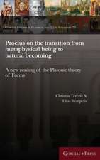 Proclus on the transition from metaphysical being to natural becoming