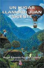 Un Lugar Llamado Juan Vicente