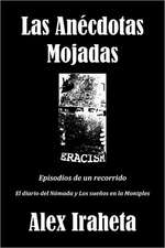 Las Anecdotas Mojadas