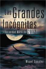 Las Grandes Incognitas