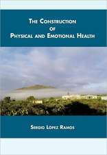 The Construction of Physical and Emotional Health