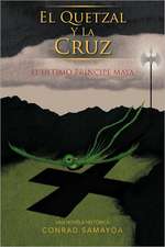 El Quetzal y La Cruz