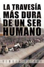 La Traves A M S Dura de Un Ser Humano