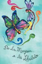 de La Mariposa a la Libelula