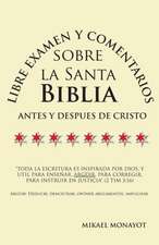 Libre Examen y Comentarios Sobre La Santa Biblia