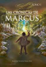 Las Cronicas de Marcus - Tomo 1