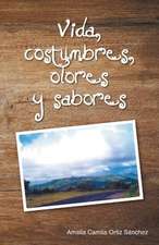 Vida, Costumbres, Olores y Sabores