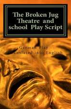 The Broken Jug Theatre and School Play Script